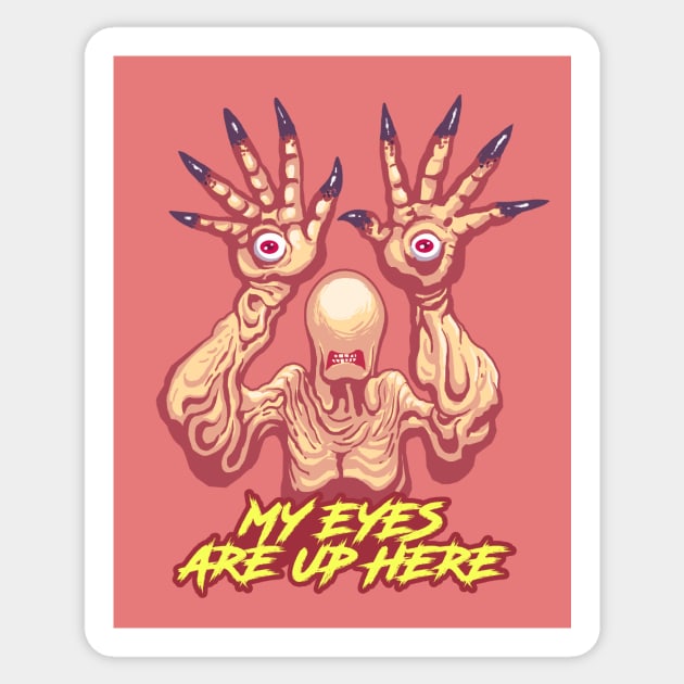 MY EYES ARE UP HERE Sticker by ugurbs